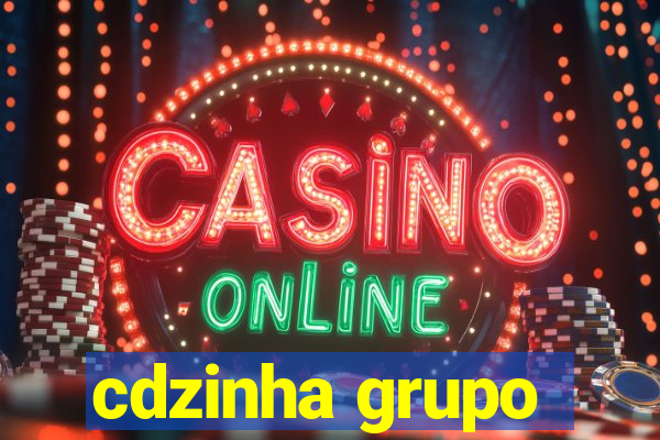 cdzinha grupo